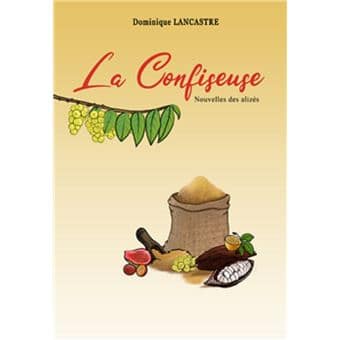 Dominique Lancastre. La confiseuse