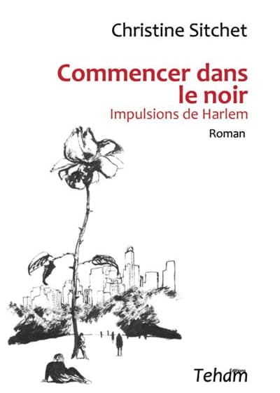 Christine Sitchet. Commencer dans le noir.