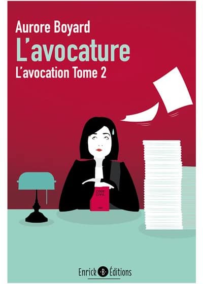 Aurore Boyard. L'Avocature l'Avocation Tome 2