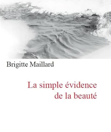 Brigitte Maillard. La simple évidence de la beauté