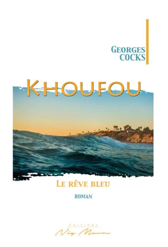 Georges Cocks. Khoufou le rêve bleu
